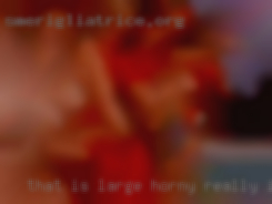 That is large horny really important to me near NJ.